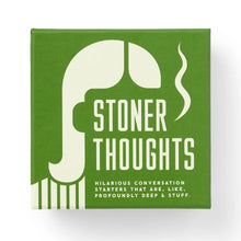Load image into Gallery viewer, Stoner Thoughts Conversation Starters