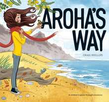 Load image into Gallery viewer, Aroha's Way - Helps Children with Anxiety