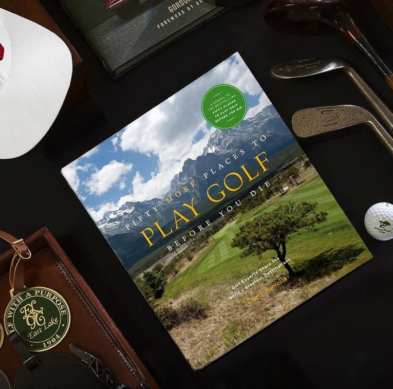 Fifty More Places to Play Golf Before You Die