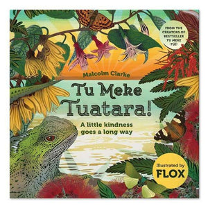 Tu Meke Tuatara - a little kindness goes a long way